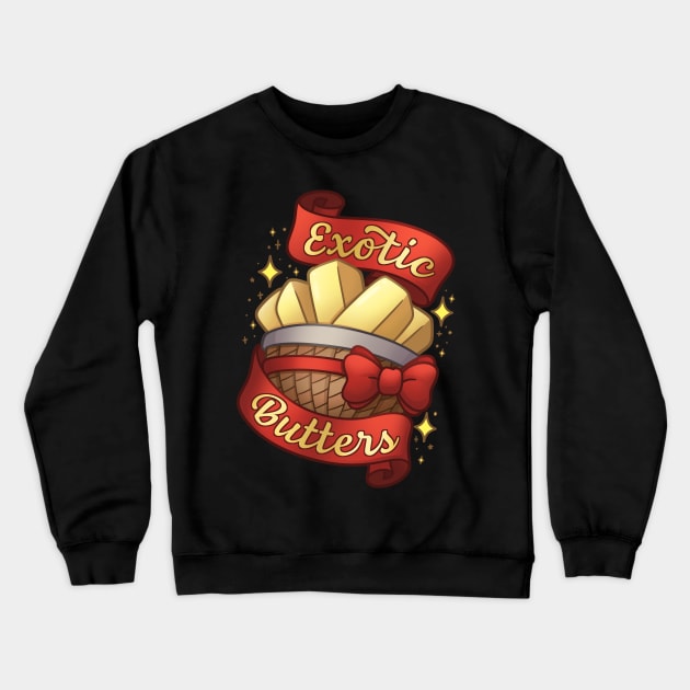 Exotic Butters Crewneck Sweatshirt by ChristaDoodles